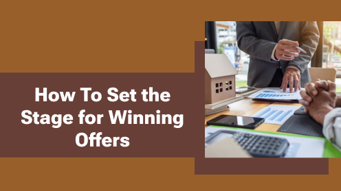 How Can You Set the Stage for Winning Offers?