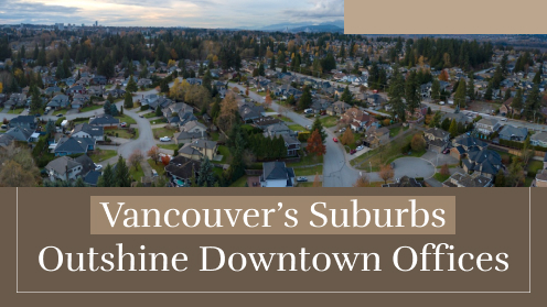 Vancouver’s Suburbs Outshine Downtown Offices in Q2