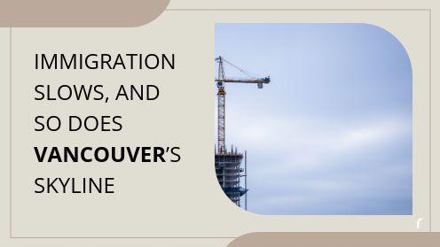 Immigration Slows, and so Does Vancouver’s Skyline