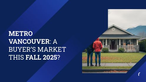 Metro Vancouver: A Buyer’s Market This Fall 2025