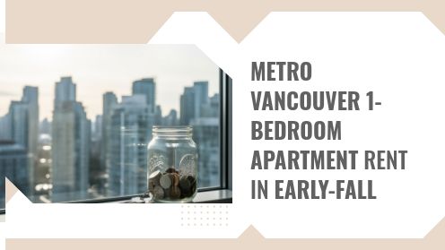 Metro Vancouver One-Bedroom Apartment Rent in Early-Fall