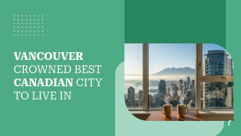 Vancouver Crowned Best Canadian City to Live in
